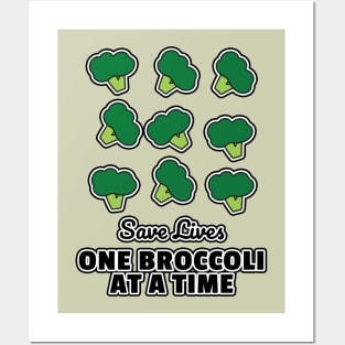 Broccoli save lives - One broccoli at at time - Vegan Vibes Posters and Art